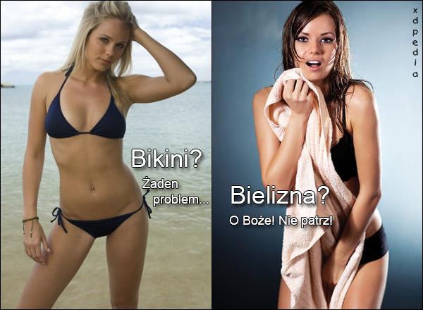 Bikini vs. bielizna Bikini? Żaden problem. Bielizna? O