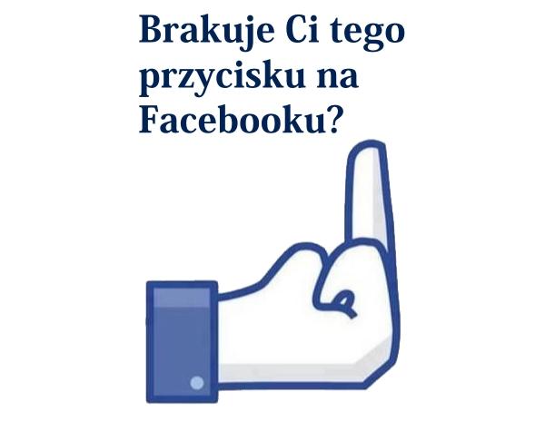 Brakuje Ci tego przycisku na facebooku