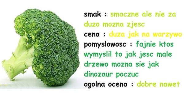 Brokuł. Smak: Smaczne ale nie za dużo można zjeść. Cena