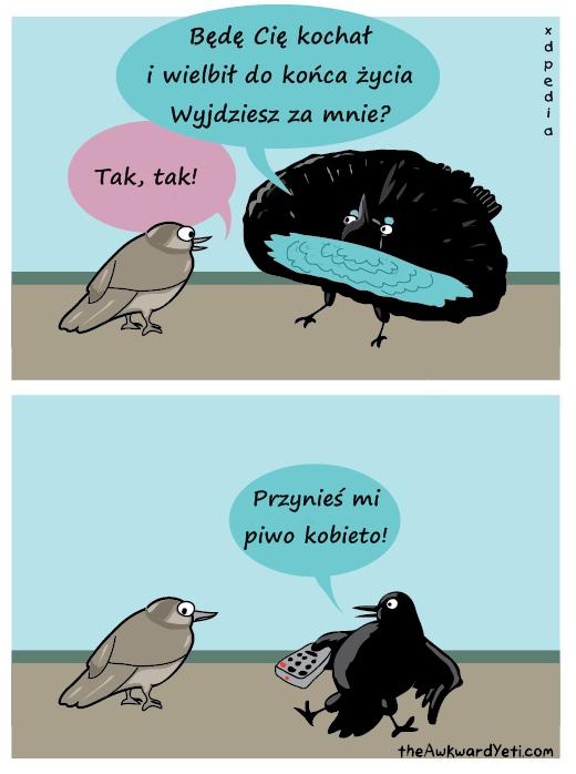 - Będę Cię kochał i wielbił do końca życia Wyjdziesz za