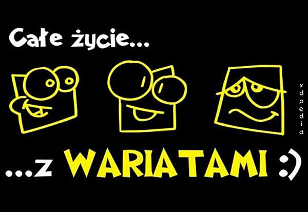 Całe życie z... WARIATAMI