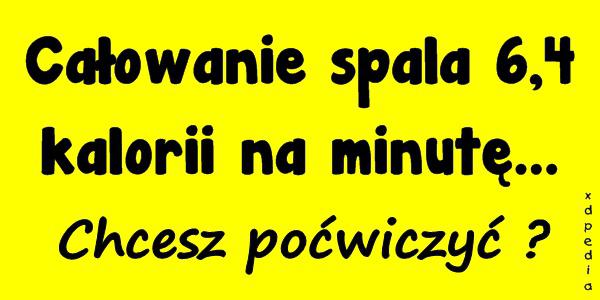 Całowanie spala 6,4 kalorii na minutę... Chcesz poćwiczyć