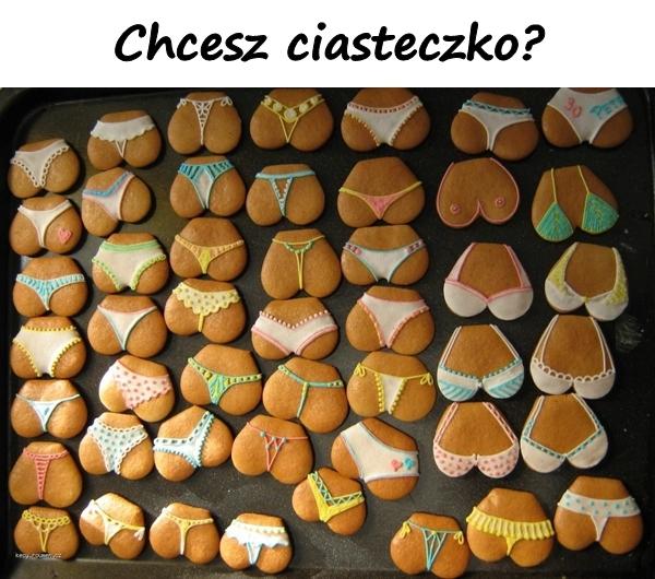 Chcesz ciasteczko