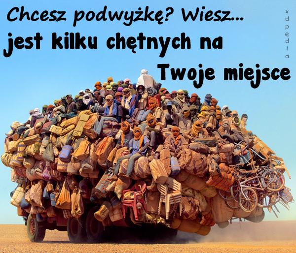 Chcesz podwyżkę? Wiesz... jest kilku chętnych na Twoje