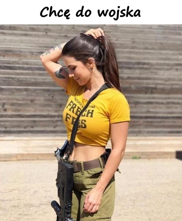 Chcę do wojska