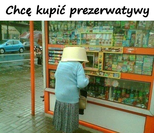 Chcę kupić prezerwatywy