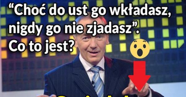 Choć do ust go wkładasz,\nnigdy go nie zjadasz,\nco to jest