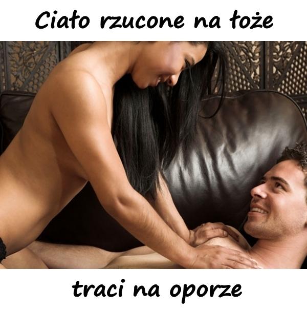 Ciało rzucone na łoże traci na oporze