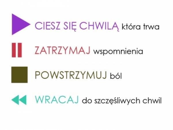 CIESZ SIĘ CHWILĄ która trwa ZATRZYMAJ wspomnienia