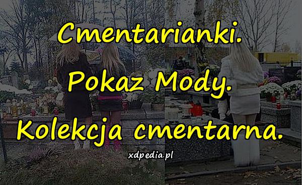 Cmentarianki. Pokaz Mody. Kolekcja cmentarna