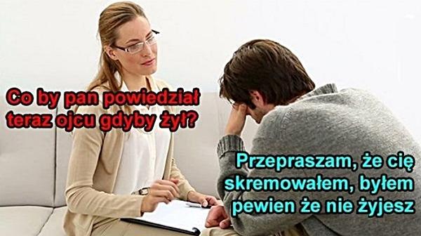 Co by Pan powiedział teraz ojcu, gdyby żył? Przepraszam, że