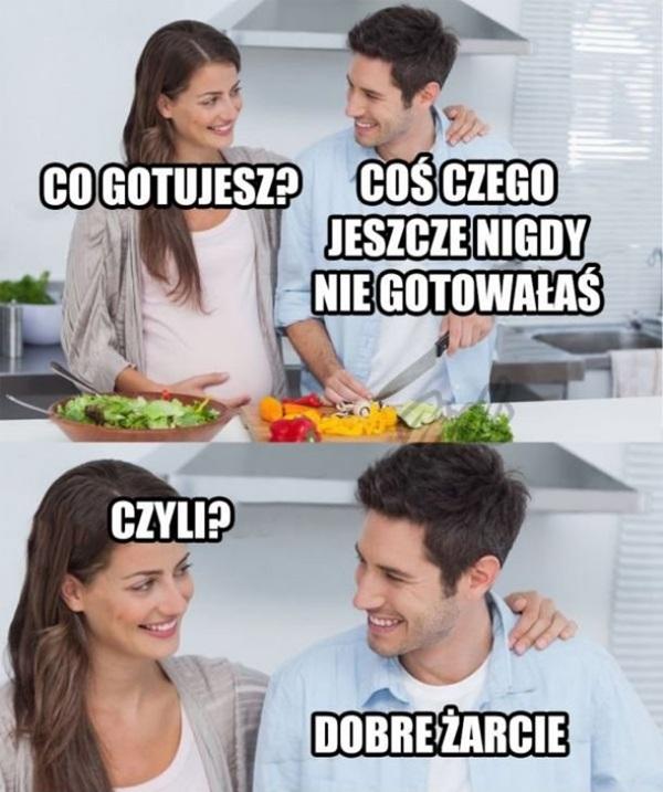 - Co gotujesz? - Coś, czego jeszcze nigdy nie gotowałaś