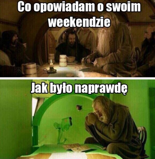 Co opowiadam o swoim weekendzie, a jak było naprawdę