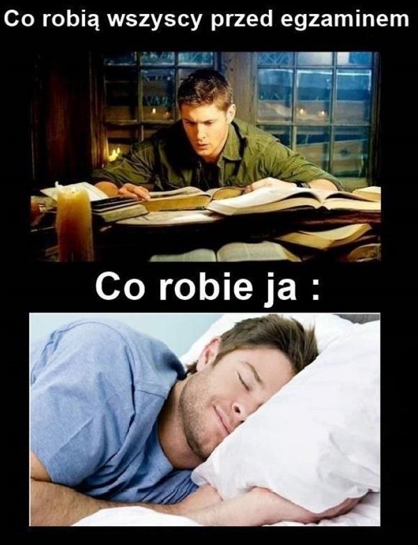 Co robią wszyscy przed egzaminem a co ja robię