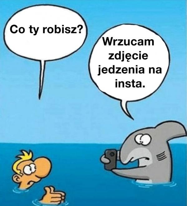 Co ty robisz? Wrzucam zdjęcie jedzenia na instagram