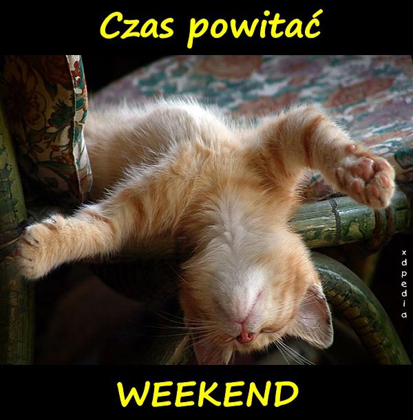 Czas powitać WEEKEND