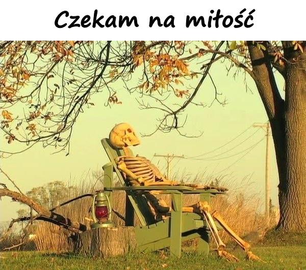 Czekam na miłość