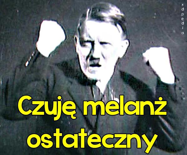 Czuję melanż ostateczny