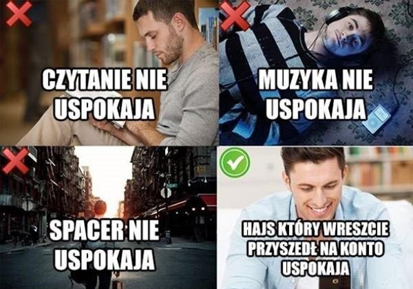 Czytanie nie uspokaja. Muzyka nie uspokaja. Spacer nie