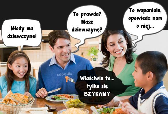 Córka: Młody ma dziewczynę! Ojciec: To prawda? Masz