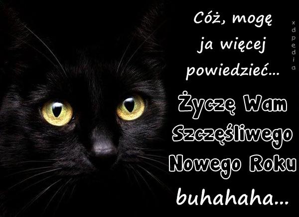 Cóż, mogę ja więcej powiedzieć... Życzę Wam Szczęśliwego