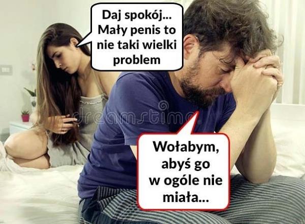 - Daj spokój mały penis to nie taki wielki problem