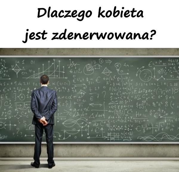 Dlaczego kobieta jest zdenerwowana