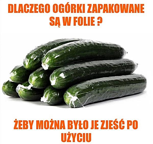 Dlaczego ogórki zapakowane są w folie? Żeby można było je