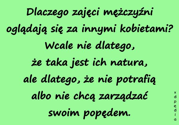 Dlaczego zajęci mężczyźni oglądają się za innymi kobietami