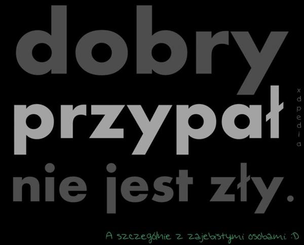 Dobry przypał nie jest zły. A szczególnie z zajebistymi