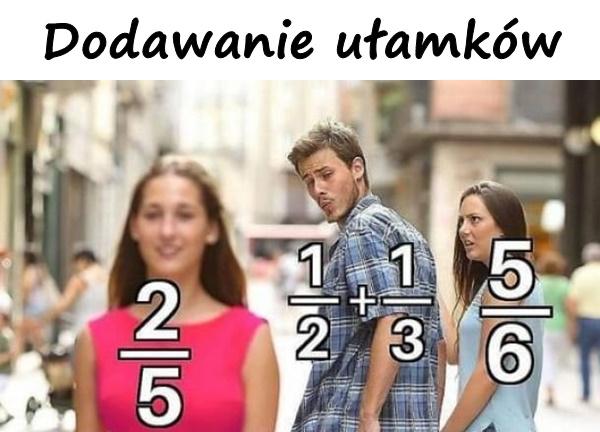 Dodawanie ułamków