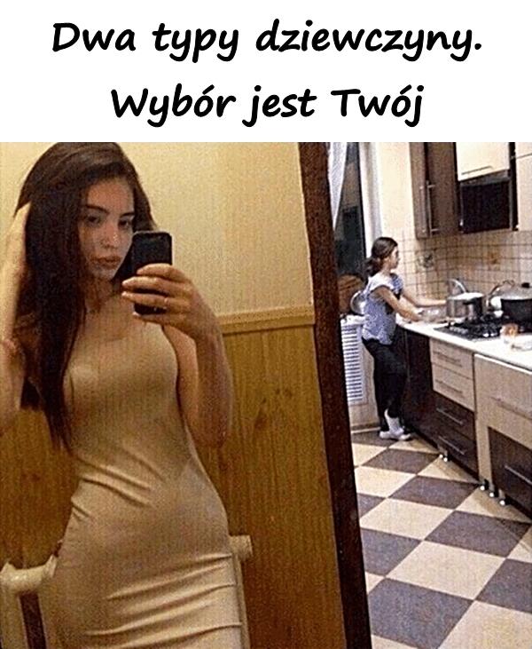 Dwa typy dziewczyny. Wybór jest Twój