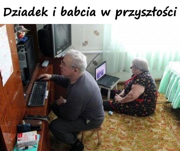 Dziadek i babcia w przyszłości