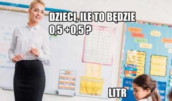 Dzieci ile to będzie 0,5 0,5? Litr