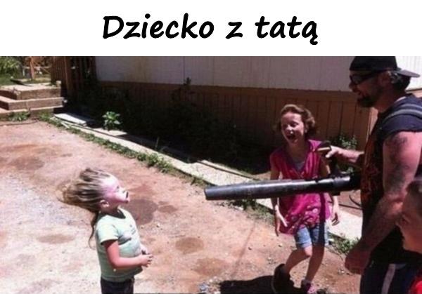 Dziecko z tatą