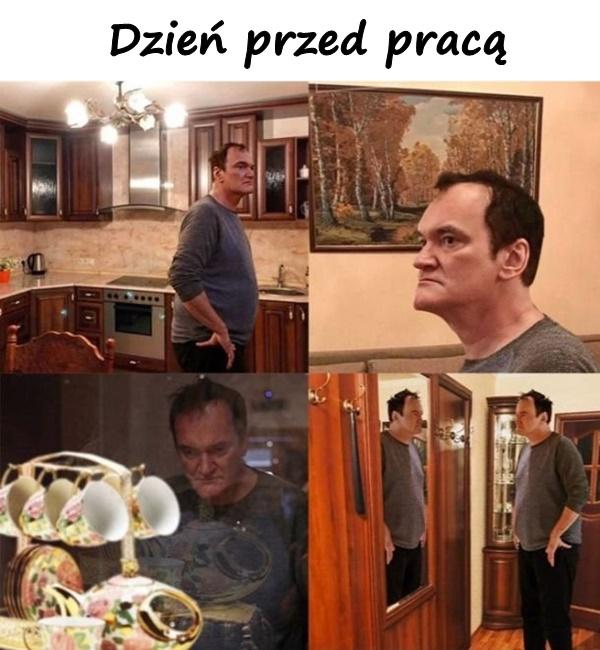 Dzień przed pracą