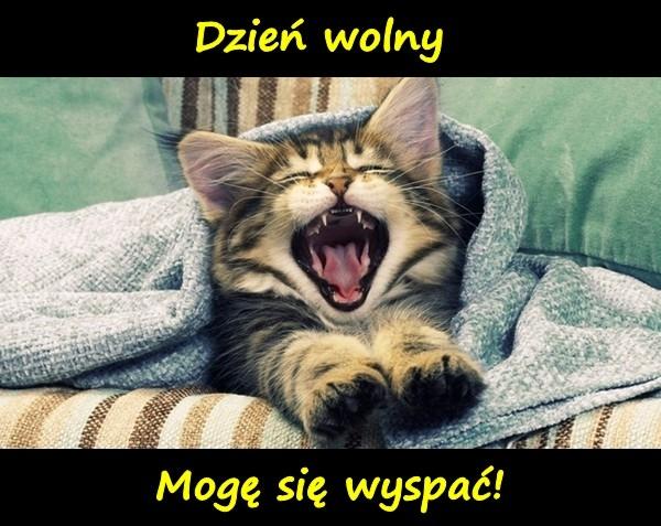 Dzień wolny - Mogę się wyspać