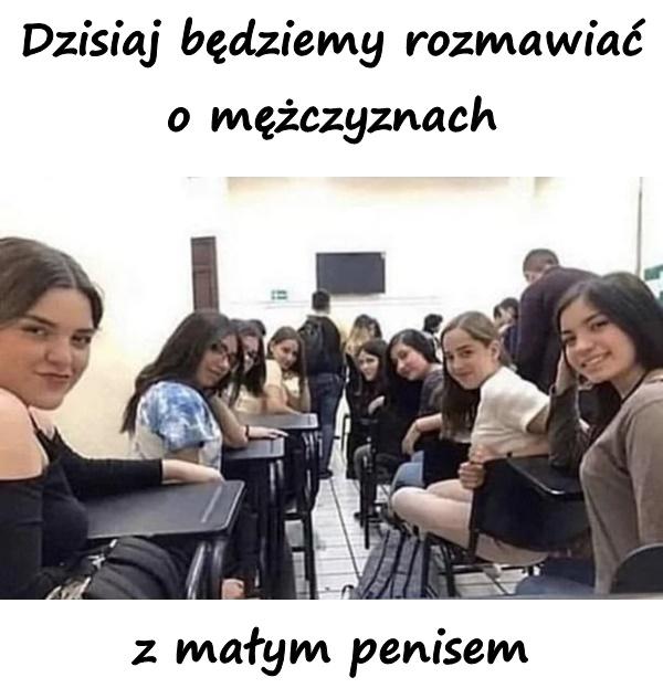 Dzisiaj będziemy rozmawiać o mężczyznach z małym penisem