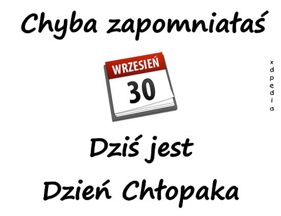 Dziś jest Dzień Chłopaka