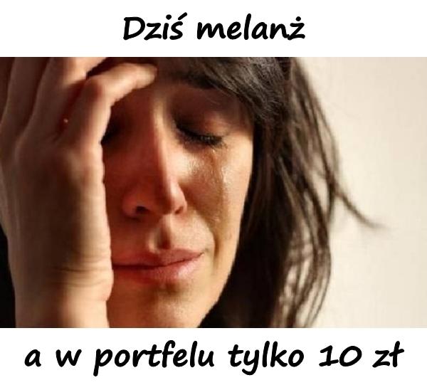 Dziś melanż, a w portfelu tylko 10 zł