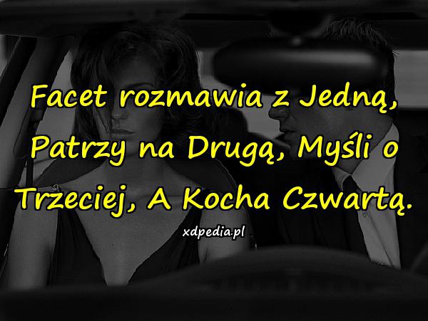 Facet rozmawia z Jedną, Patrzy na Drugą, Myśli o Trzeciej