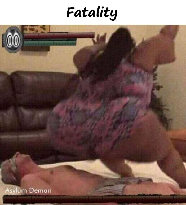 Fatality