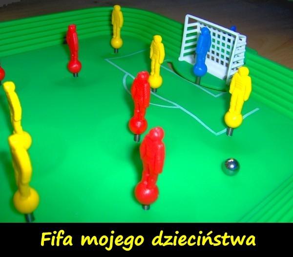 Fifa mojego dzieciństwa