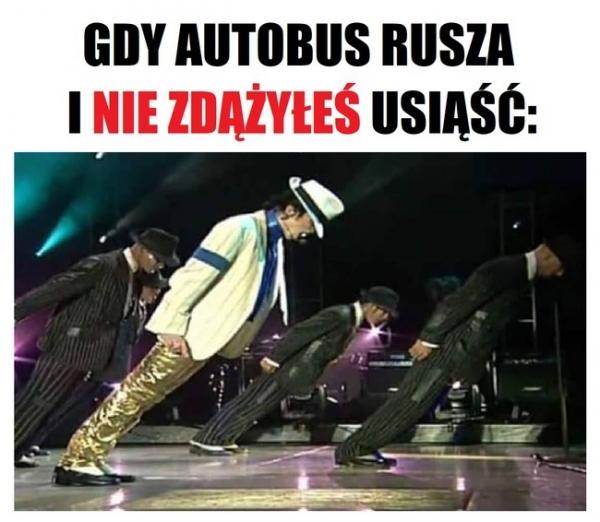 Gdy autobus rusza i nie zdążyłeś usiąść