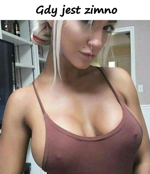 Gdy jest zimno