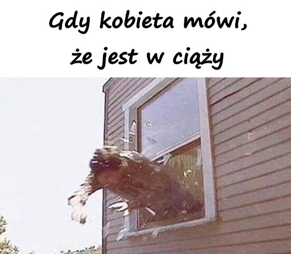 Gdy kobieta mówi, że jest w ciąży