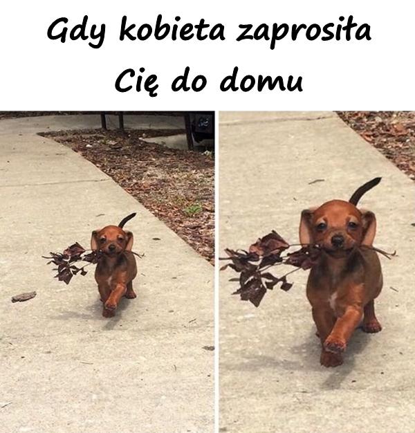 Gdy kobieta zaprosiła Cię do domu