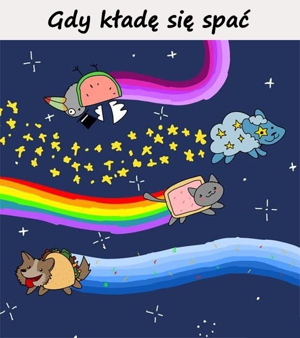 Gdy kładę się spać