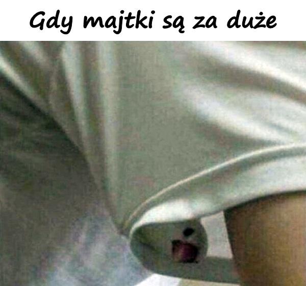 Gdy majtki są za duże