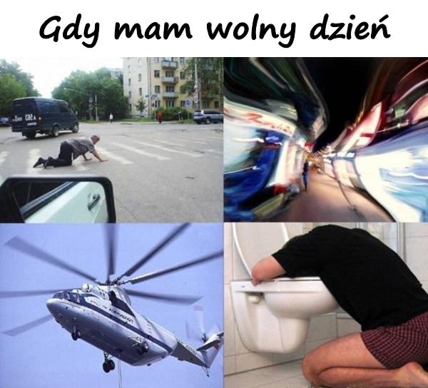 Gdy mam wolny dzień